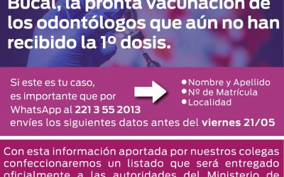 Pronta vacunación de los odontólogos que aún no han recibido la 1° dosis.